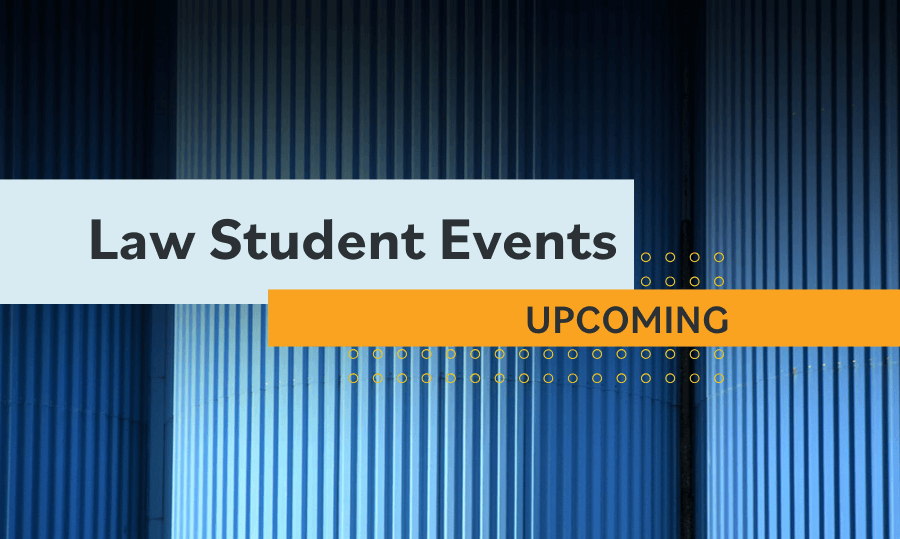 Law Student Events Upcoming